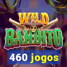 460 jogos